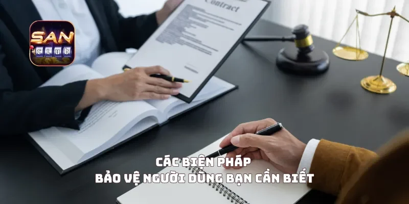 Các biện pháp bảo vệ người dùng bạn cần biết