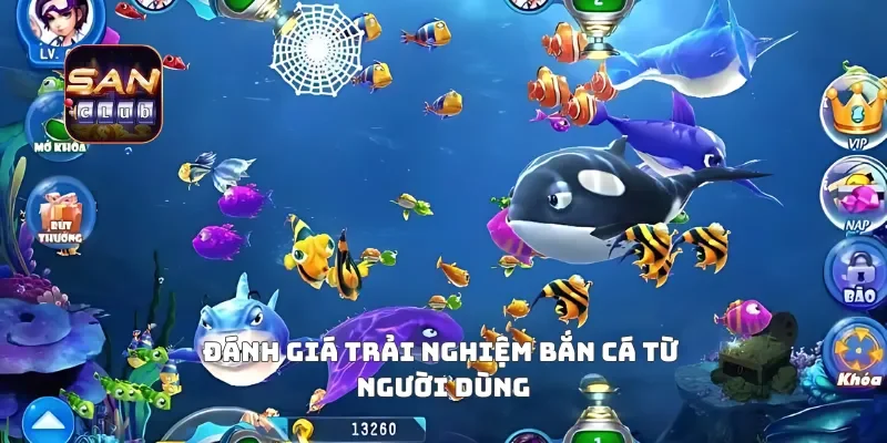 Đánh giá trải nghiệm bắn cá từ người dùng