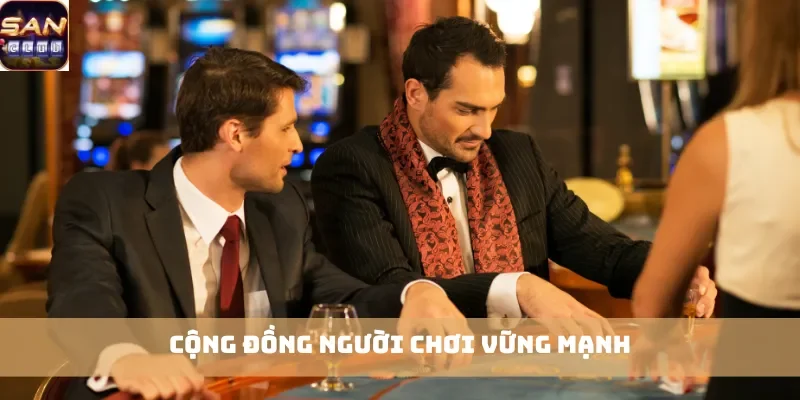 Cộng đồng người chơi vững mạnh